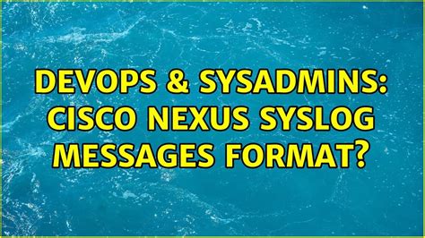 March 15, 2015 Open Source Used In Cisco Nexus 9000 Series NX-OS 6. . Cisco nexus 9000 syslog messages